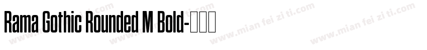 Rama Gothic Rounded M Bold字体转换